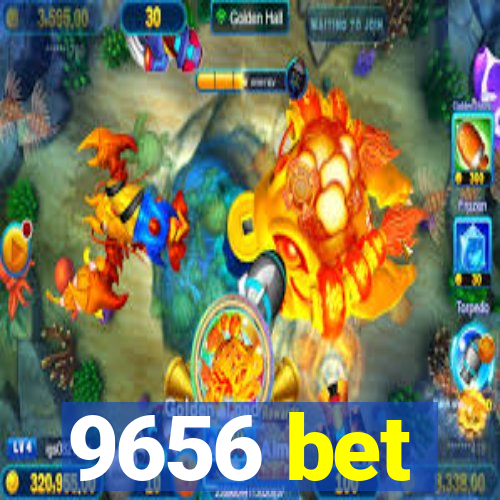 9656 bet